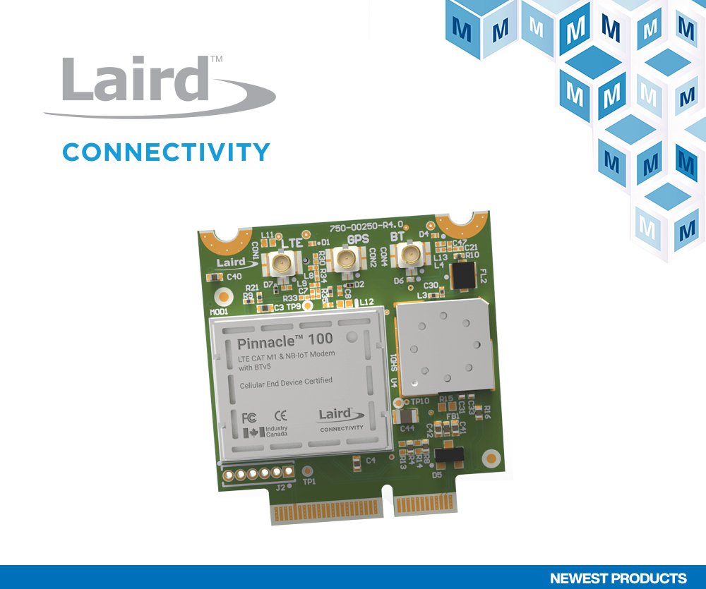 贸泽开售Laird Connectivity Pinnacle 100系列调制解调器将蓝牙5与蜂窝IoT应用完美结合