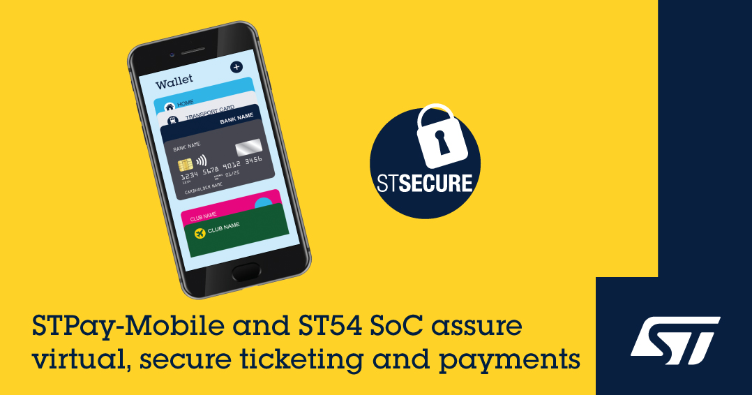 意法半导体发布STPay-Mobile移动支付平台推动灵活、可扩展的虚拟购票和非接支付应用发展
