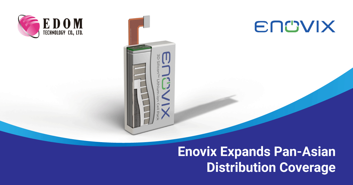 Enovix扩展泛亚区经销市场，推广硅锂离子电池设计应用